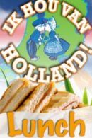 Ik Hou Van Holland Lunch Heerlen